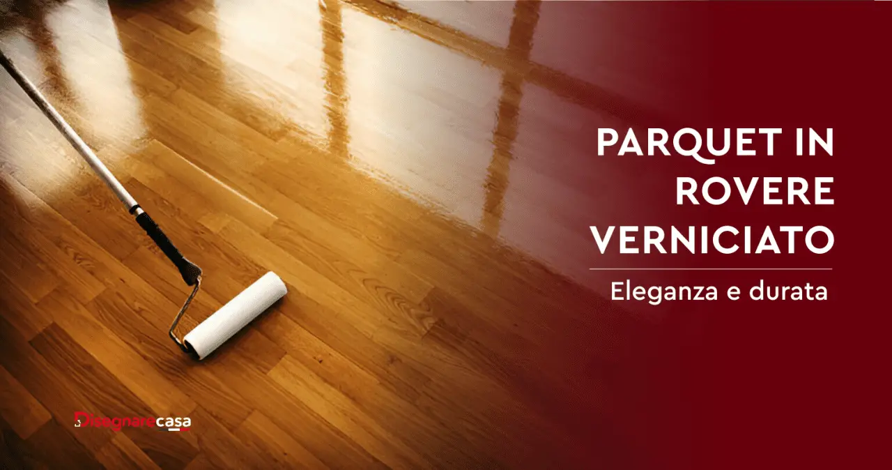 Parquet in Rovere Verniciato