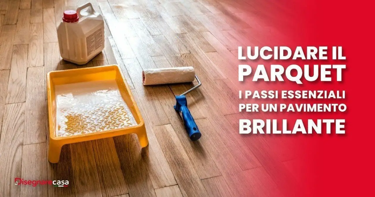 Lucidare Il Parquet - Pavimento Brillante