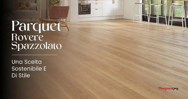 Parquet Rovere Spazzolato