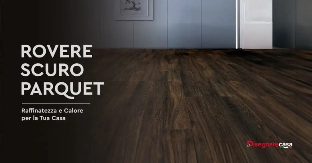 Rovere Scuro Parquet