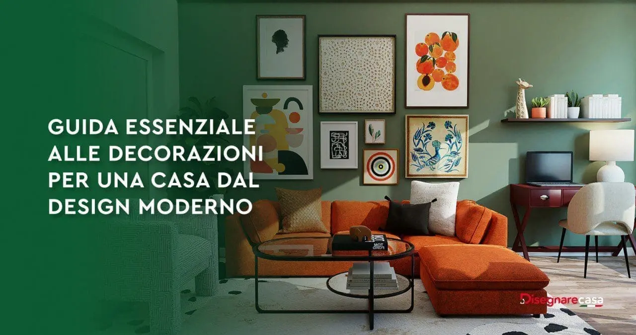 Guida Essenziale Alle Decorazioni Per Una Casa Dal Design Moderno