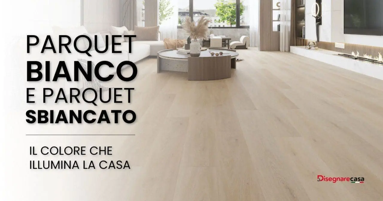 Parquet Bianco E Parquet Sbiancato