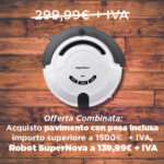 OFFERTA ROBOT SuperNova con PAVIMENTO e POSA