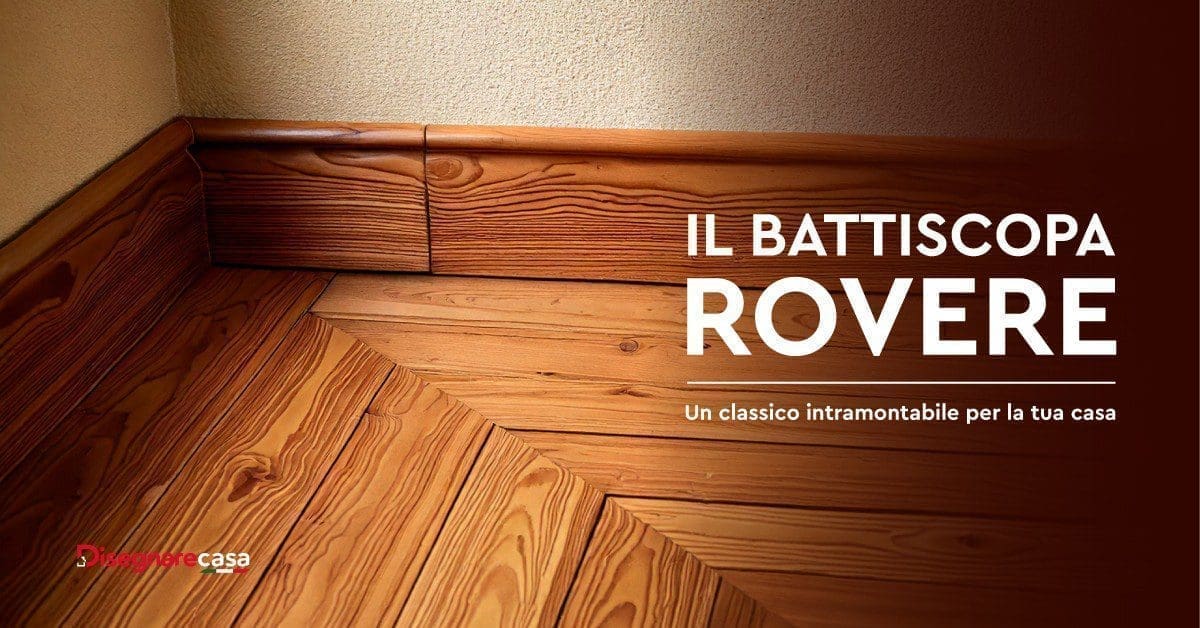 Il Battiscopa Rovere