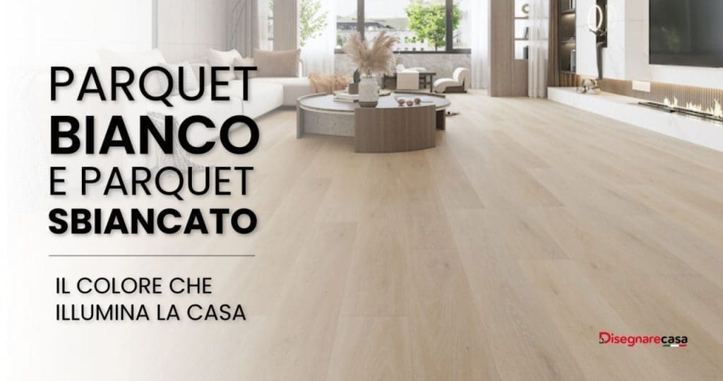 Parquet Bianco E Parquet Sbiancato