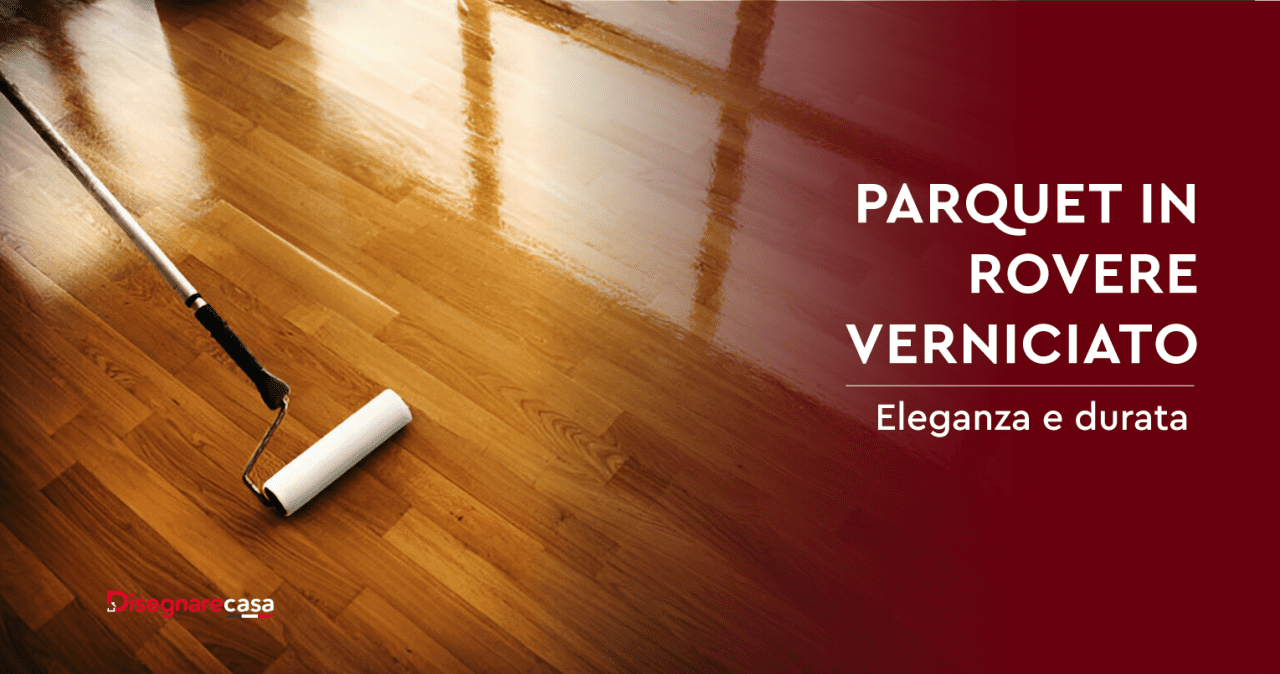 Parquet in Rovere Verniciato
