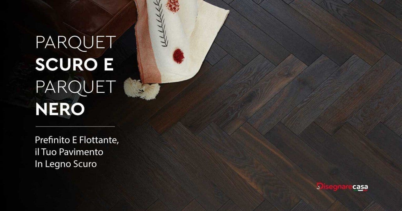 Parquet Scuro E Parquet Nero
