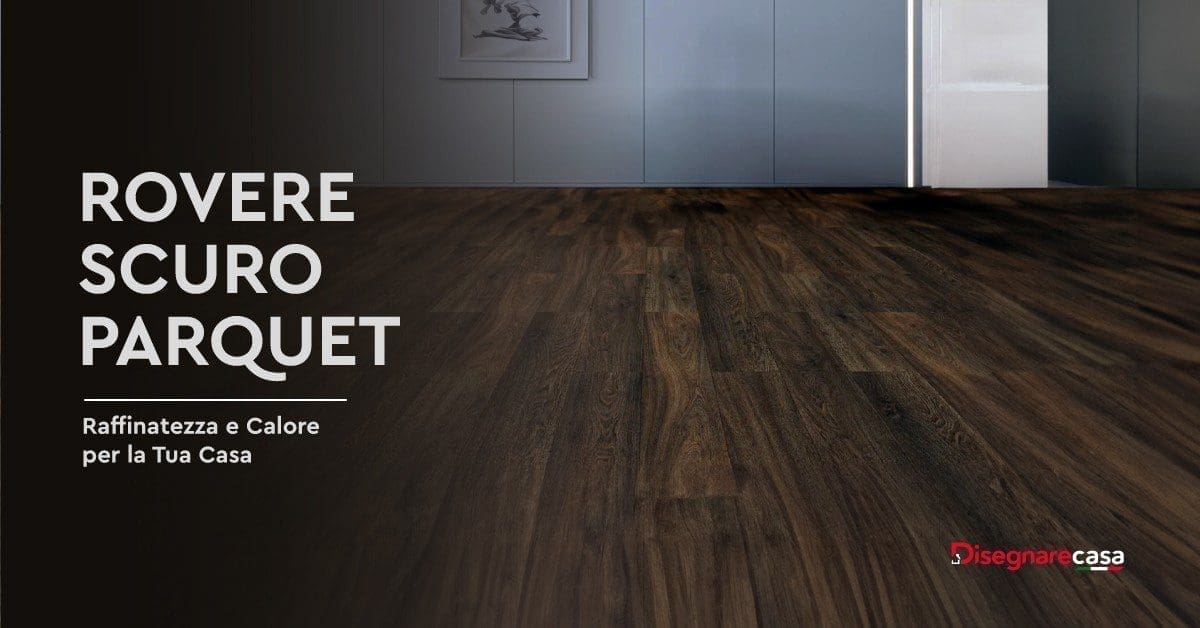 Rovere Scuro Parquet